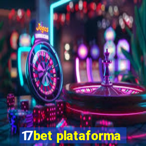 17bet plataforma